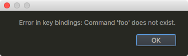 Error in key bindings: Command 'foo' does not exist.